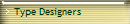 Type Designers